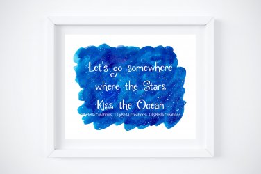 Let's go somewhere where the stars kiss the Ocean ~ Watercolor Art Print: 10" x 8" ~ Night sky