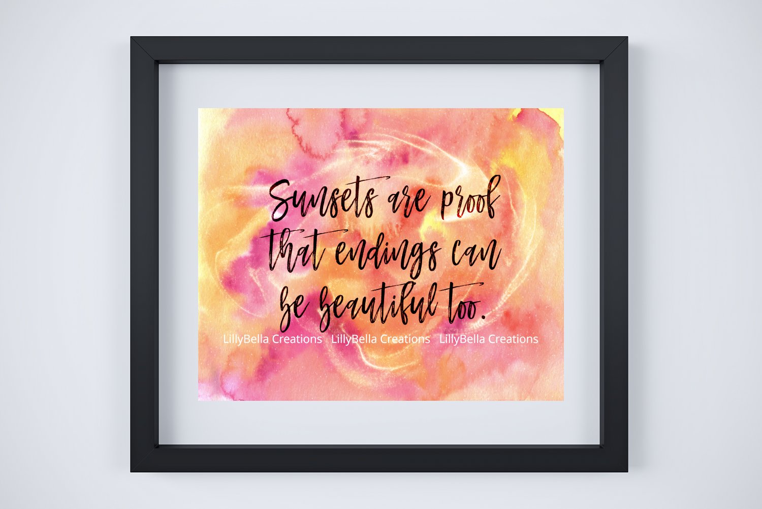 Sunsets are proof that endings can be beautiful too ~ Watercolor Quote Art Print: 10" x 8" ~ Sky