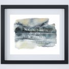 Not Every Lake Dreams... Watercolor Brush Art Print with Quote: 10" x 8" ~ Hiking, Boating, Camping