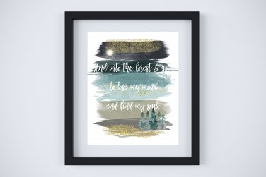 Into the Forest I Go - Watercolor Brush Art Print w/Quote: 8" x 10" ~ to lose my mind & find my soul