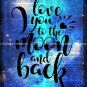 Love You to the Moon and Back ~ Dictionary Digital Art Print: 8" x 10" ~ Blue Watercolor