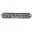 Dogs Close The Gate Brass Door Sign - Antique Brushed  Nickel
