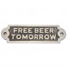 Free Beer Tomorrow Brass Door Sign -  Antique Brushed Nickel