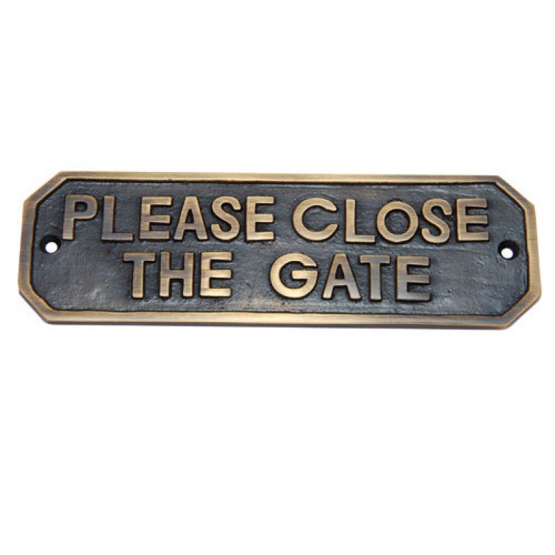 Please Close the Gate Brass Door Sign -  Antique Brass