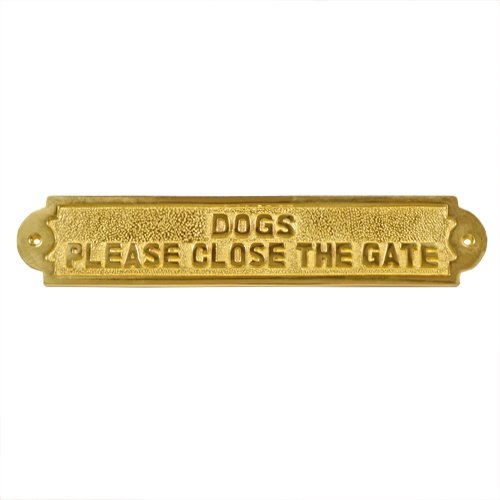 Dogs Please Close The Gate Brass Door Sign - Satin Brass