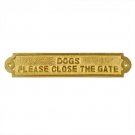 Dogs Please Close The Gate Brass Door Sign - Satin Brass