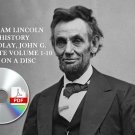 Abraham Lincoln A history by Nicolay John George 1914 10 Volume President CD PDF
