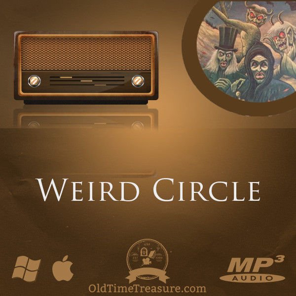 Weird Circle Old Time Radio Show OTR supernatural fantasy classic 78 MP3 CD disc