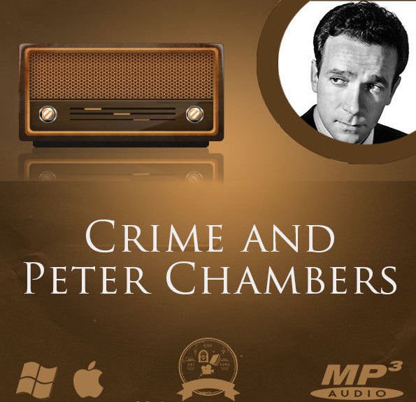 Crime and Peter Chambers Old Time Radio Show OTR crime detective 21 MP3 disc CD