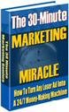 The 30-Minute Marketing Miracle & Over $2,000 In Bonuses
