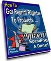 How to Get Reprint Rights To Products Without Spending a Dime