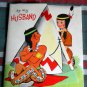 VINTAGE Big Chief*FATHER'S DAY*GIBSON* EXPANDING FOLD OUT 1950