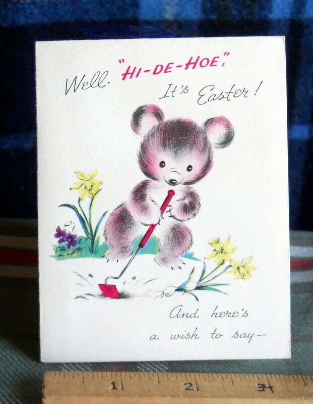 VINTAGE EASTER CARD -Kawala Bear hoeing in the garden "hi-de-hoe "