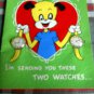Valentine Vintage 50's HELLO, GOOD LOOKING! UNUSED-Barker Cards TWO WATCHES