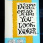 VINTAGE MOTHER'S DAY STUDIO CARD *every year you look younger* ?SIS?LAFF MASTER
