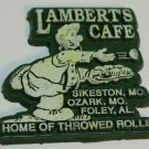 Lambert's Cafe Home of Throwed Rolls Sikeston MO Ozark MO Foley AL magnet