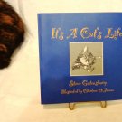 It's a Cat's Life by Steve Gatensbury illustrated by Charlene Janzen Soft cover 1st edition cm1501
