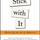 Stick with It: Mastering the Art of Adherence EX-LIBRARY
