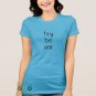 Aqua Bella Canvas 100% Combed Ringspun Cotton Try Be Am T-Shirt