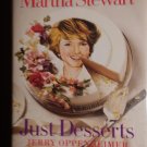 The Unauthorized Biography Martha Stewart.  Just Desserts by Jerry Oppenheimer.