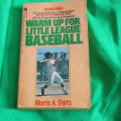 Warm Up for Little League Baseball by Morris A. Shirts