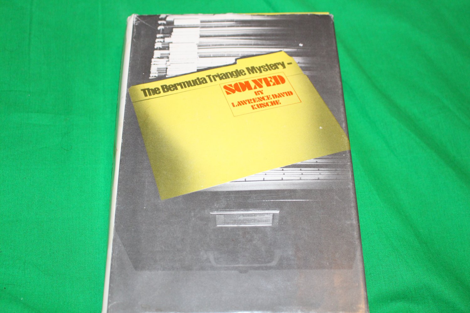 The Bermuda Triangle Mystery Solved by Lawrence David Kusche Printed in 1975