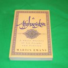 Afghanistan A Short History of its People and Politics by Martin Ewans 2002