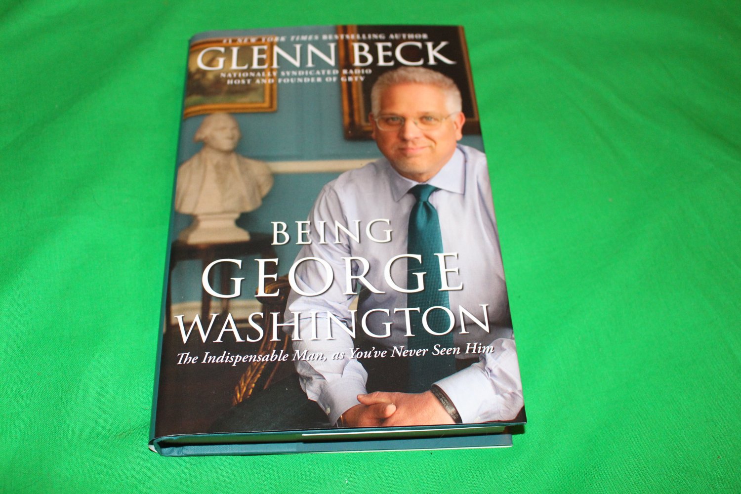 Being George Washington by Glenn Beck