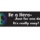 Be A Hero Bumper Sticker
