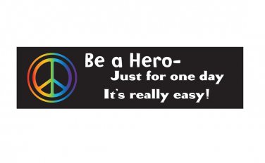 Be A Hero Bumper Sticker