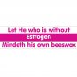 Estrogen Bumper Sticker