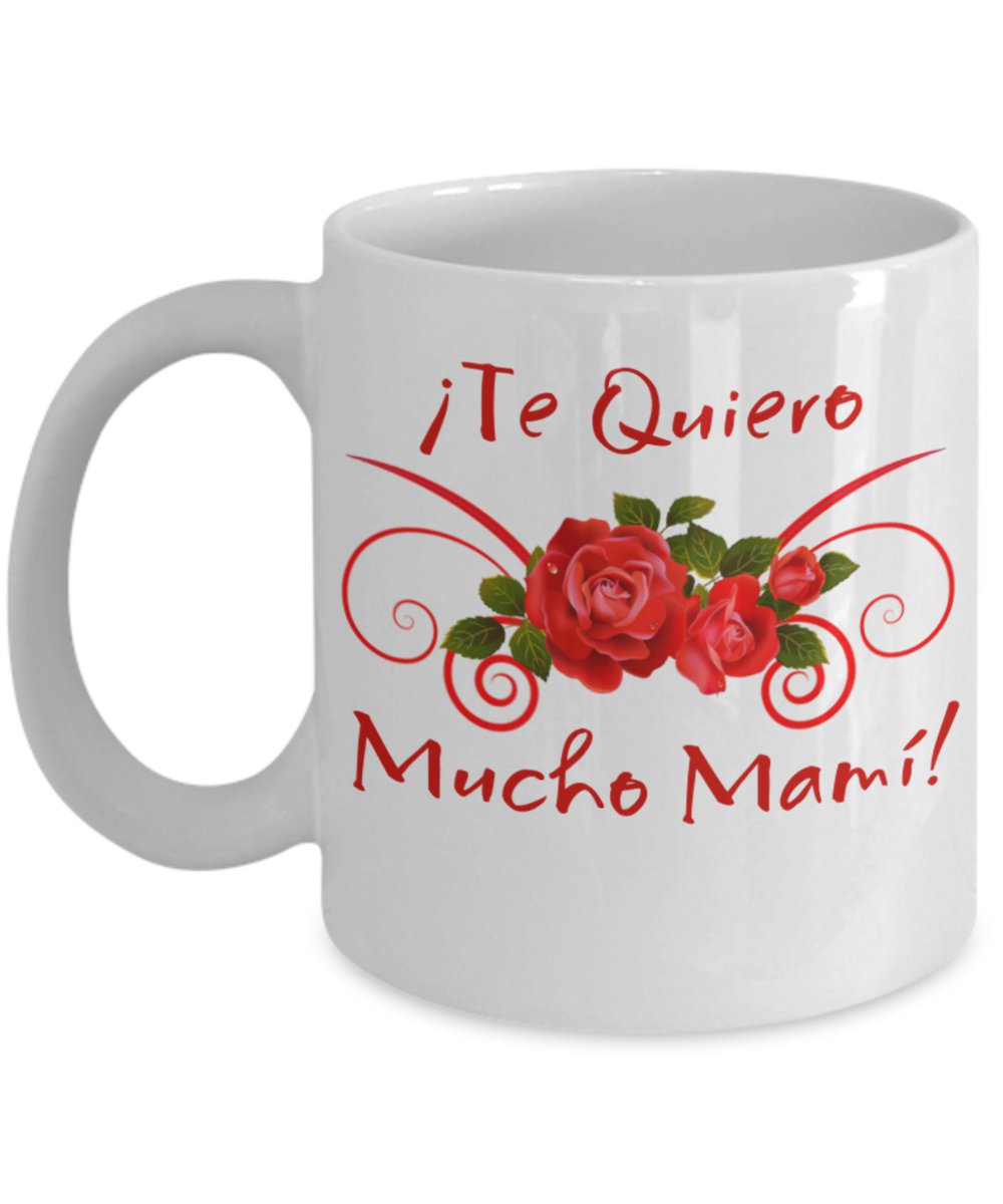 te-quiero-mucho-mami-i-love-you-so-much-mom-spanish-coffee-or-tea