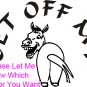 Get off my A-- - custom vinyl graphic 6 inches wide