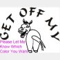 Get off my A-- - custom vinyl graphic 6 inches wide