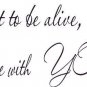 Great to Be Alive and Here with You. Our Inspirational Christian Scripture Bi...