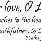 Psalm 36:5 Vinyl Wall Art, Your Love O Lord Reaches Heavens Faithfulness Skies