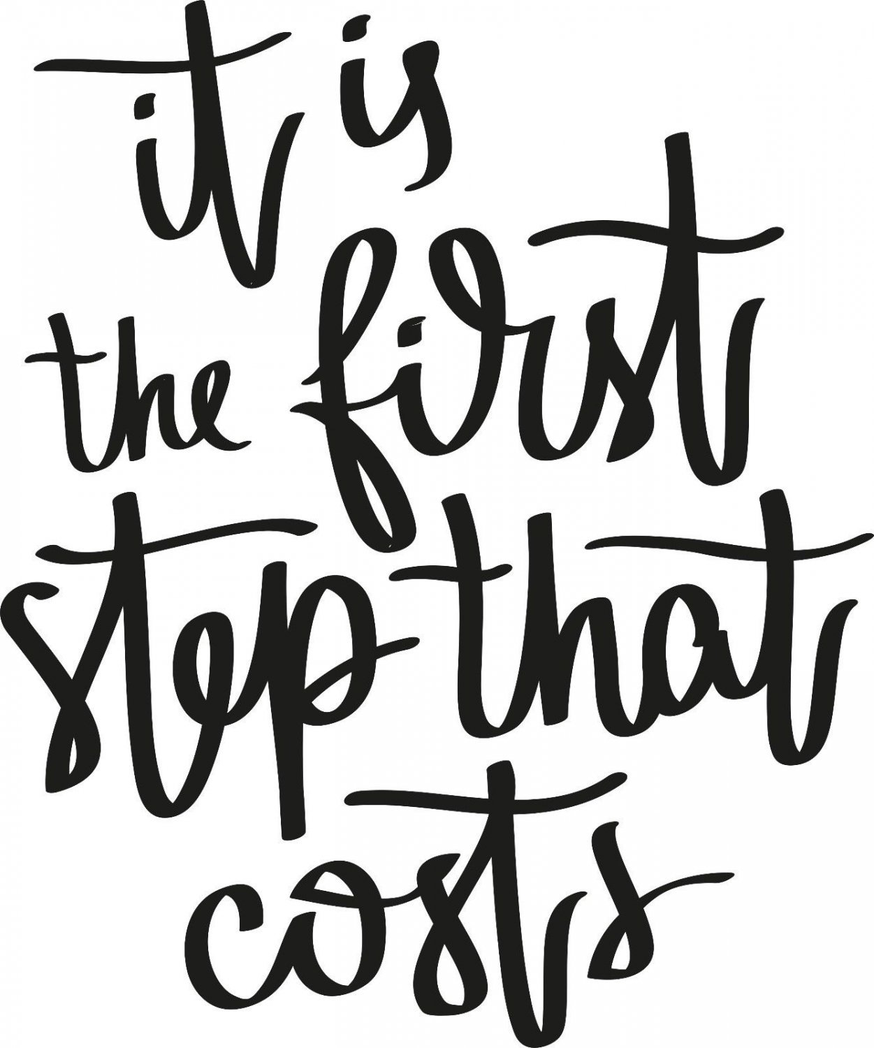 It is the First Step 11 x 14 : Motivational & inspirational Vinyl Wall Art