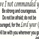 Joshua 1:9 11" x 22" Bible Verse Wall Decal by Scripture Wall Art