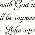 Luke 1:37 for with God Nothing Shall Be Impossible. Bible Verse Inspired Wall...