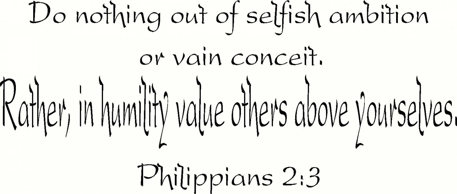 Philippians 2:3, Vinyl Wall Art, Do Nothing Out of Selfish Ambition or Vain C...