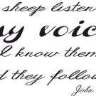 John 10:27, Vinyl Wall Art, My Sheep Listen to Voice I Know Them and They Fol...