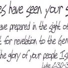 Luke 2:30-32, Vinyl Wall Art, My Eyes Seen Your Salvation Prepared Sight All ...