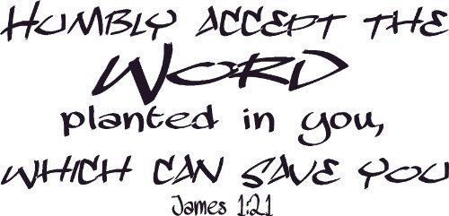 James 1:21, Vinyl Wall Art, Humbly Accept Word Planted Can Save You