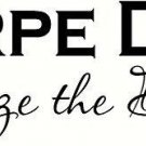 Carpe Diem Seize the Day. Our Inspirational Vinyl Wall Decals / Arts Are Made...