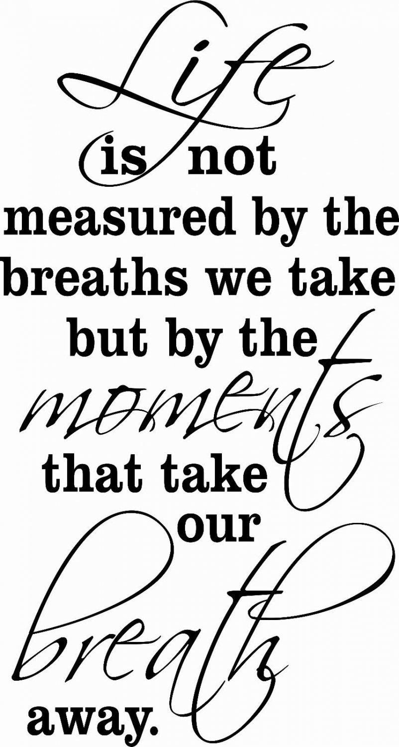 Life Is Not Measured By... 11 x 20 : Family Love Wall Decal / Vinyl Wall Art