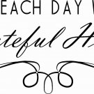 Begin Each Day Grateful 11 x 20 : Motivational and inspirational Vinyl Wall Art