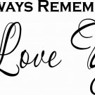 Always Remember I Love 11 x 20: Motivational and inspirational Vinyl Wall Art