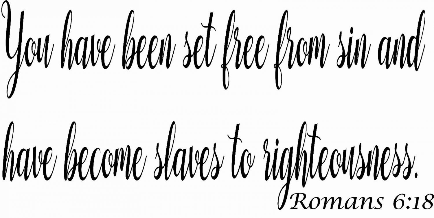 Romans 6:18 11 x 22 : Bible Verse Wall Decal Art by Scripture Wall Art