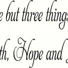 There are but Three Things 9"x22" Bible Verse Wall Decal by Scripture Wall Art