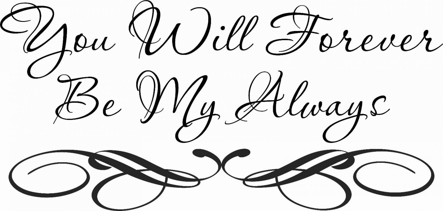 You Will Forever Be My 11 x 20: Motivational and inspirational Vinyl Wall Art